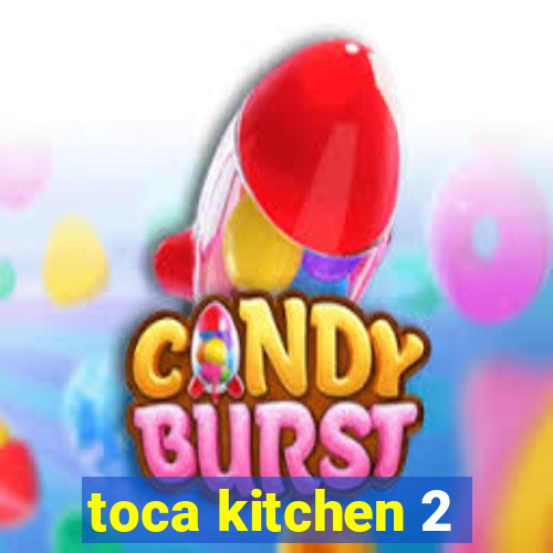 toca kitchen 2